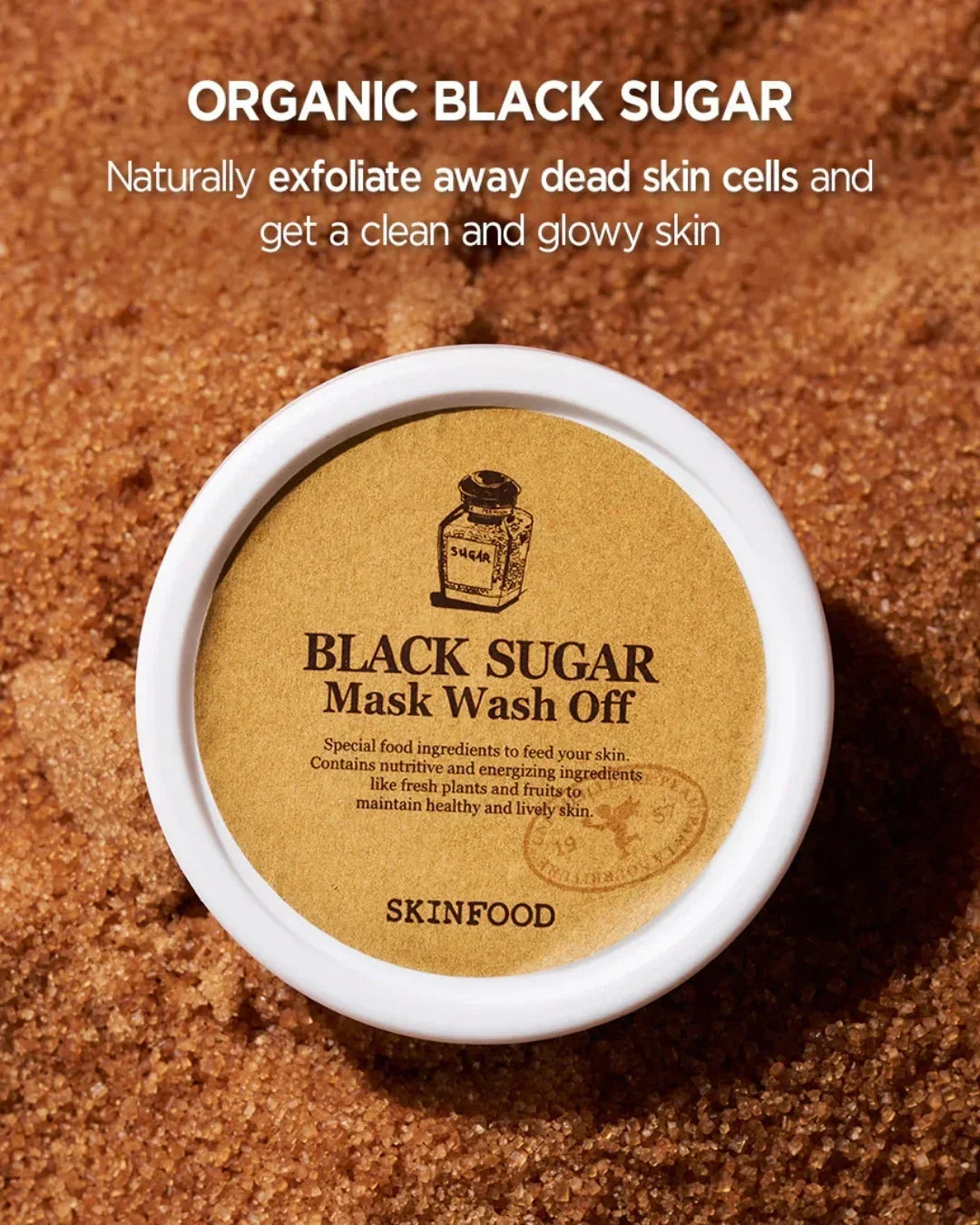 Skinfood Black Sugar Mask Wash Off on a bed of organic black sugar granules with exfoliating benefits text