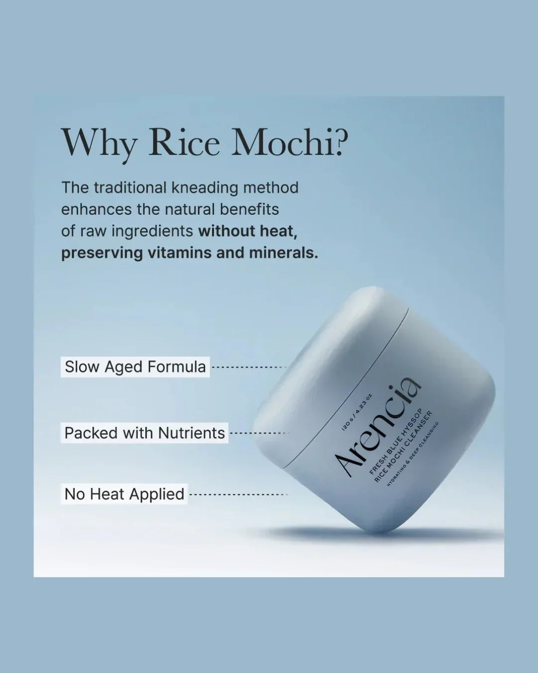 Arencia Fresh Blue Hyssop Rice Mochi Cleanser jar with text on natural benefits, slow aged formula, no heat applied