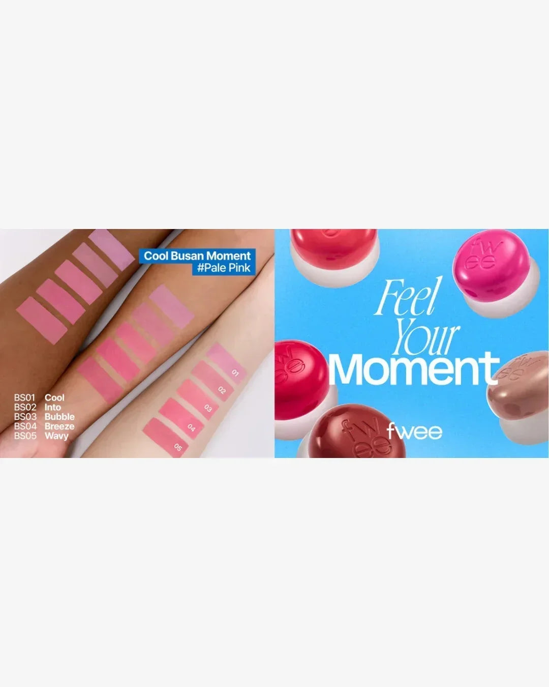 Fwee Cool Busan Moment pale pink lip and cheek tint swatches on diverse skin tones with product pots and Feel Your Moment text