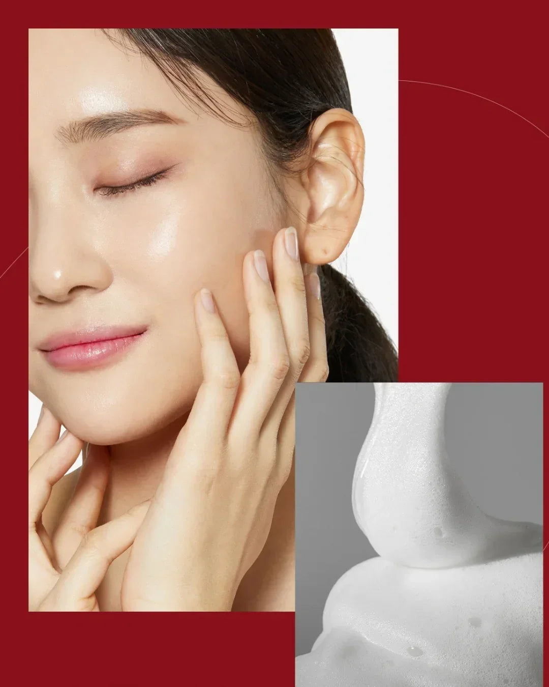 Woman with clear glowing skin gently touching face and close-up of white foam cleanser texture